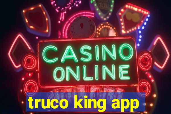 truco king app